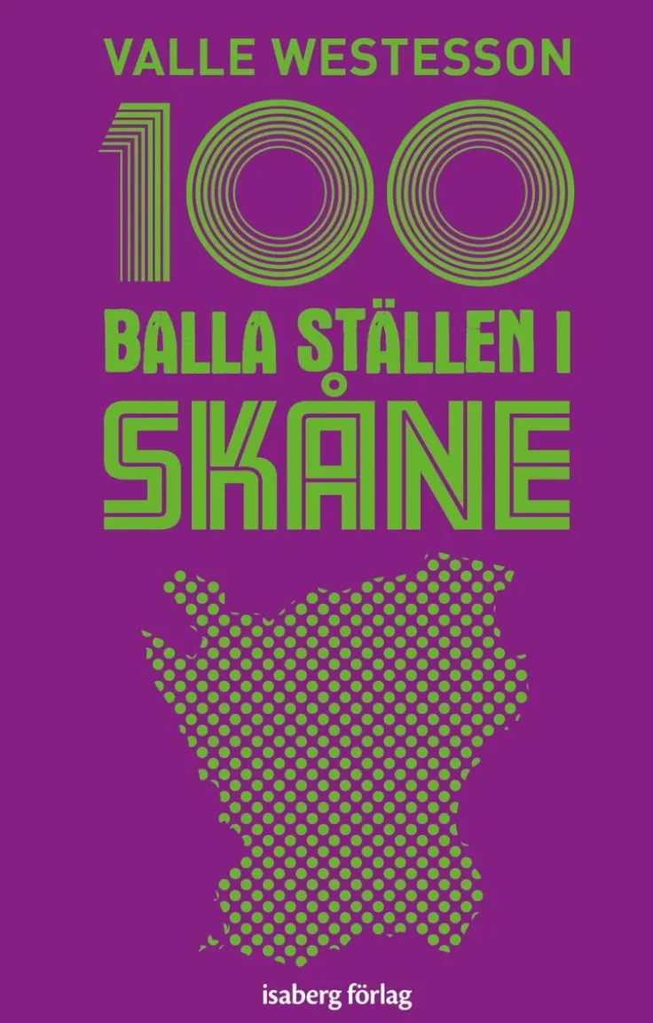 100 balla ställen i Skåne