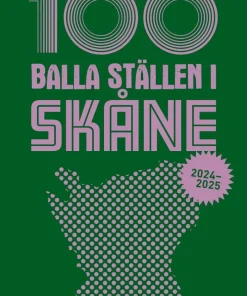 100 balla ställen i Skåne