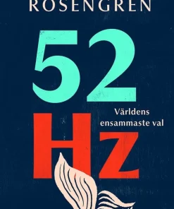 52 Hz : världens ensammaste val