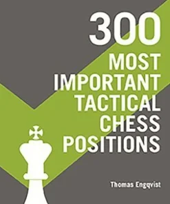 300 Most Important Tactical Chess Positions
