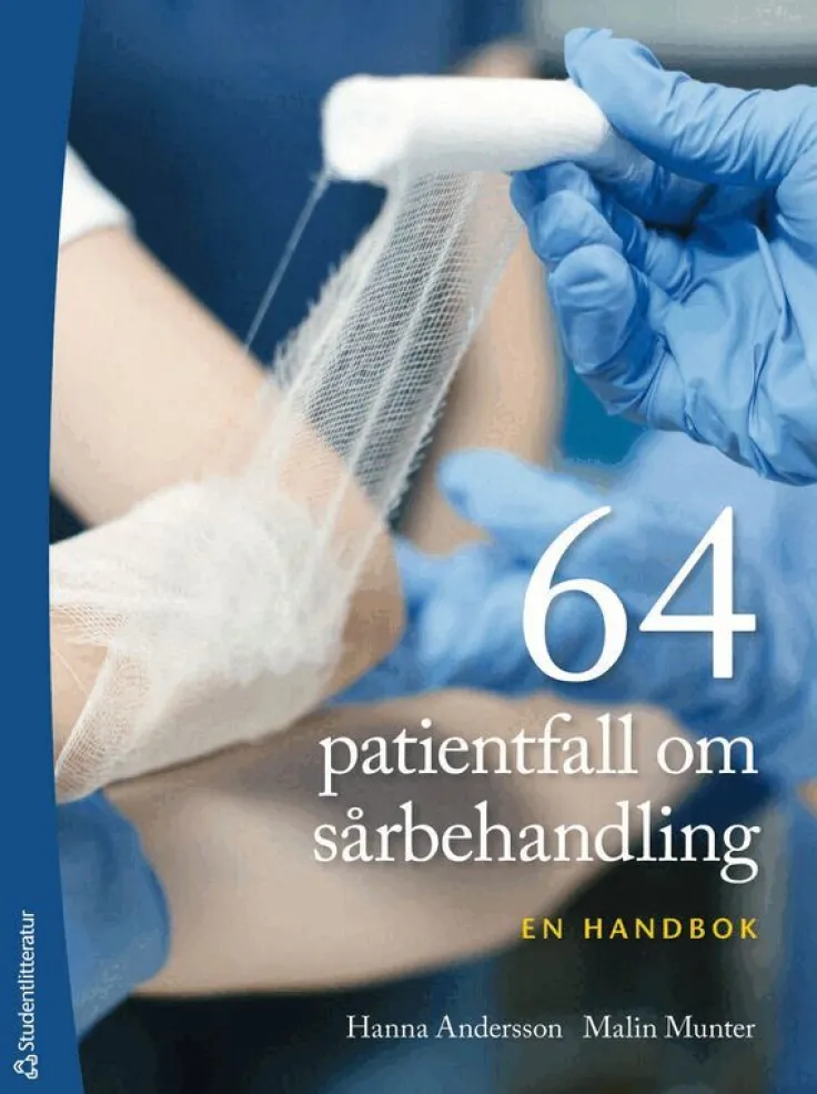 64 patientfall om sårbehandling - - en handbok