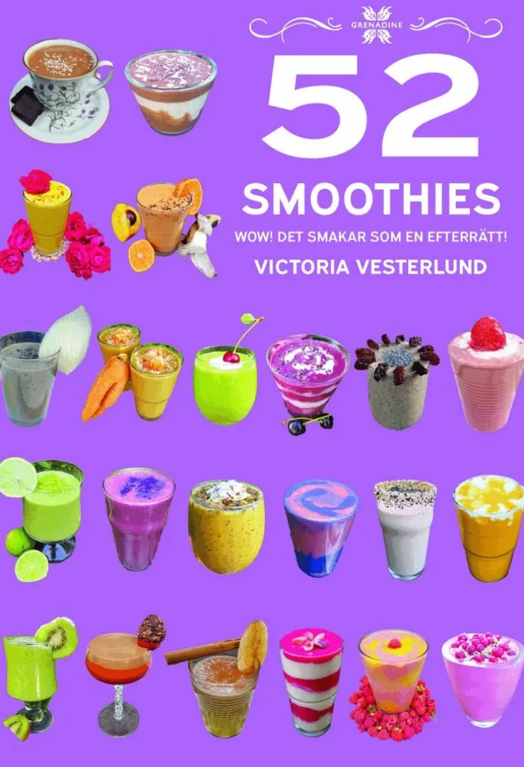 52 Smoothies : wow! - det smakar som en efterrätt!