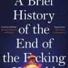 A Brief History of the End of the F*cking World