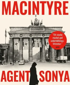 Agent Sonya : älskarinna, mamma, soldat, spion