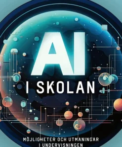 AI i skolan : möjligheter och utmaningar i undervisningen