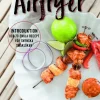 Airfryer - introduktion och 70 enkla recept för svenska smaklökar