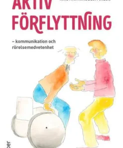 Aktiv förflyttning : kommunikation och rörelsemedvetenhet