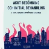 Akut bedömning och initial behandling - Strukturerat omhändertagande