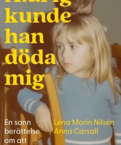 Aldrig kunde han döda mig : en sann berättelse om att överleva incest