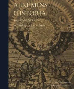Alkemins historia : inverkan på kultur, vetenskap och samhälle