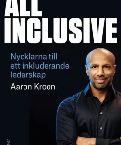 All Inclusive : nycklarna till ett inkluderande ledarskap