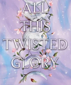 All This Twisted Glory
