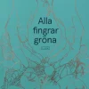 Alla fingrar gröna