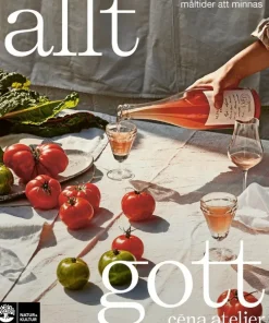 Allt gott : fyra säsonger av måltider att minnas