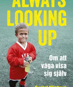 Always looking up : om att våga visa sig själv