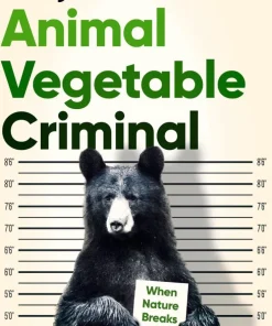 Animal Vegetable Criminal