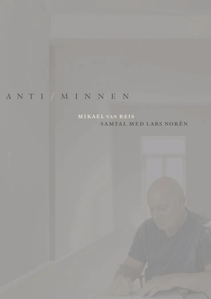 Anti/minnen : samtal med Lars Norén