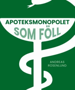 Apoteksmonopolet som föll