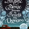 Aristotle and Dante Discover the Secrets of the Universe
