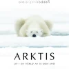 Arktis : liv i en värld av is och snö