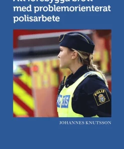 Att förebygga brott med problemorienterat polisarbete