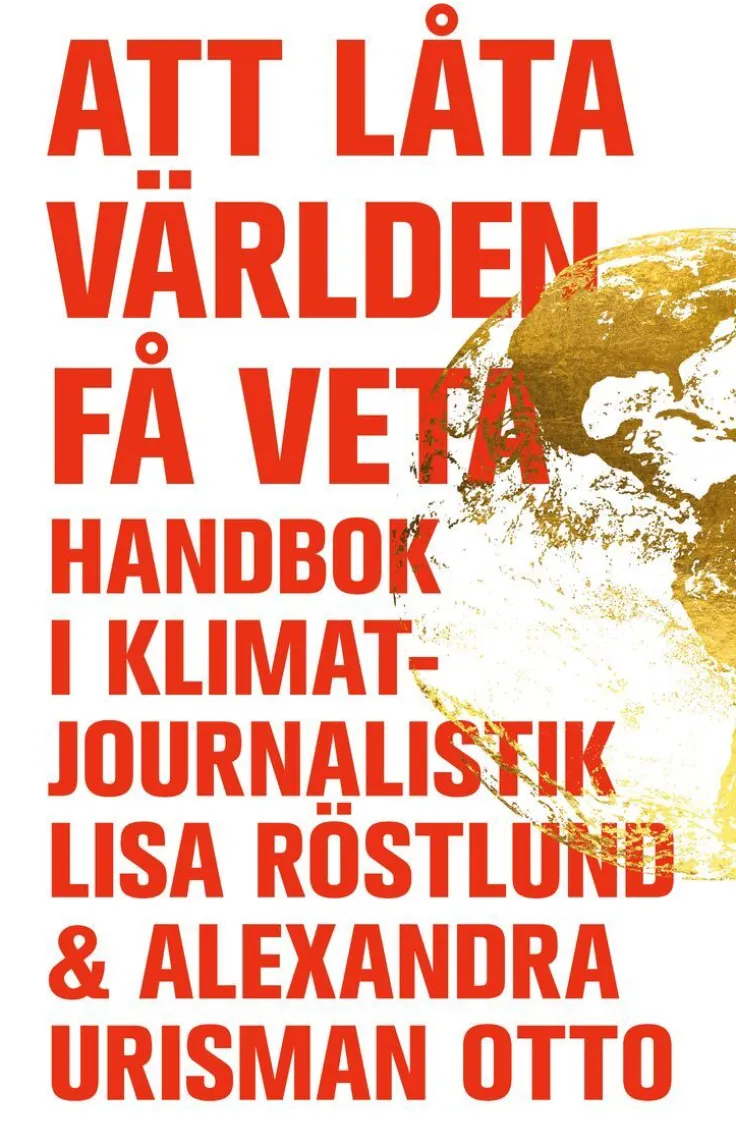 Att låta världen få veta : handbok i klimatjournalistik