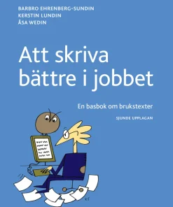 Att skriva bättre i jobbet : en basbok om brukstexter