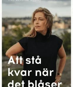Att stå kvar när det blåser
