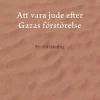 Att vara jude efter Gazas förstörelse : en vidräkning