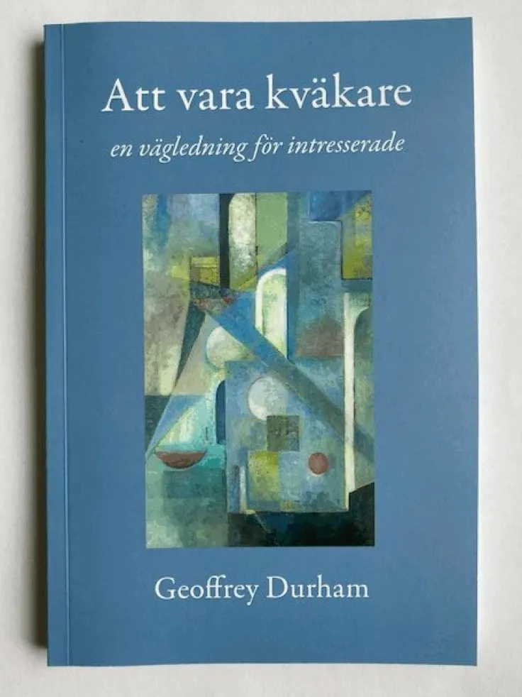 Att vara kväkare : en vägledning för intresserade