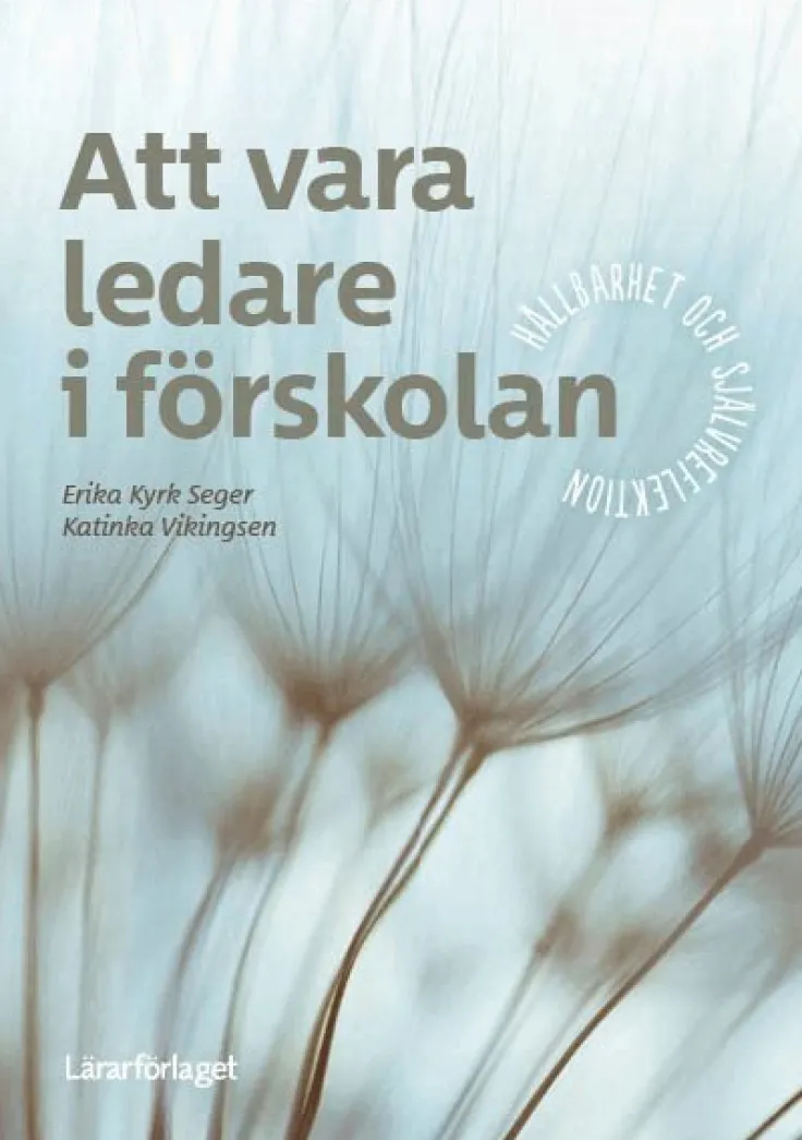 Att vara ledare i förskolan : hållbarhet och självreflektion