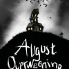 August Overweening