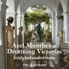 Axel Munthes & Drottning Victorias trädgårdsuniversum