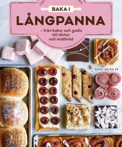 Baka i långpanna : från kakor och godis till tårtor och matbröd