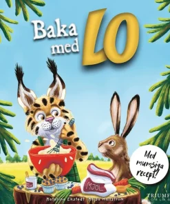 Baka med Lo : med mumsiga recept!