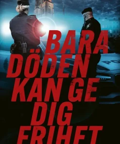 Bara döden kan ge dig frihet