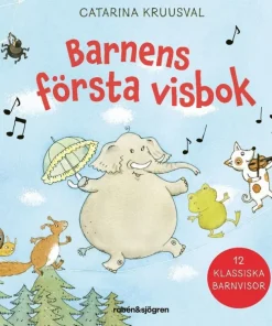 Barnens första visbok : 12 klassiska barnvisor
