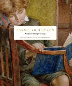 Barnet och boken: Perspektiv på ungas läsning