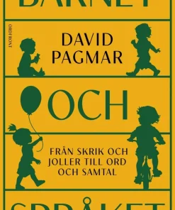 Barnet och språket : från skrik och joller till ord och samtal