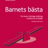 Barnets bästa : om barns rättsliga ställning i familj och samhälle