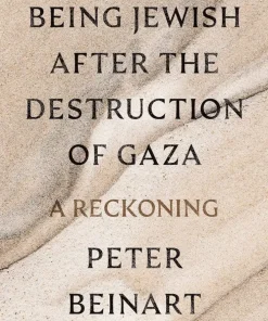 Being Jewish After the Destruction of Gaza: A Reckoning