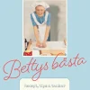 Bettys bästa : Recept, tips & tankar