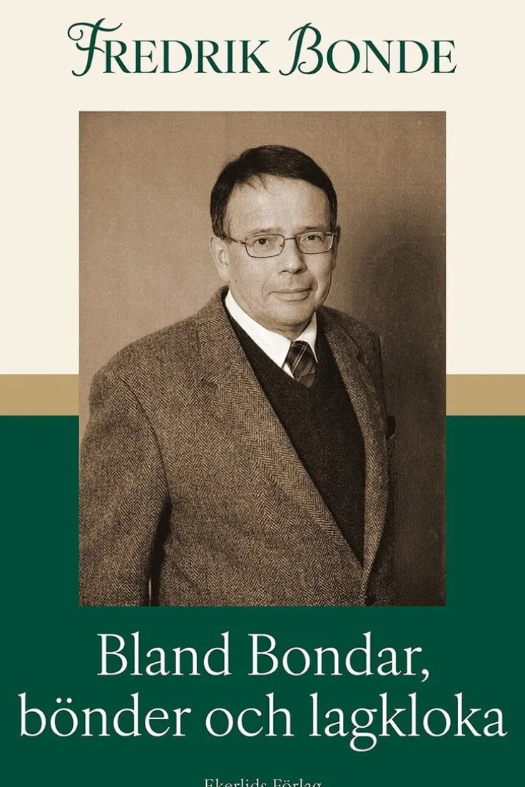 Bland Bondar, bönder och lagkloka : jag berättar för Gustav