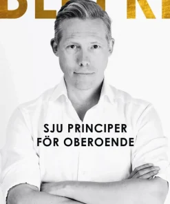 Bli fri : sju principer för oberoende