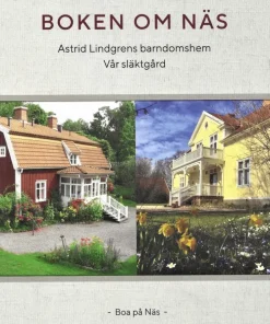 Boken om Näs : Astrid Lindgrens barndomshem - vår släktgård