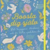 Boosta dig själv : bli tryggare, starkare och få bättre självkänsla