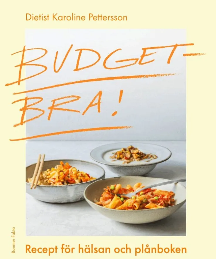 Budgetbra! : recept för hälsan och plånboken