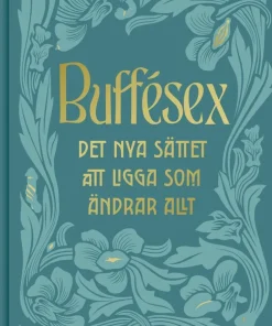 Buffésex : det nya sättet att ligga som ändrar allt