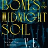 Bury Our Bones in the Midnight Soil