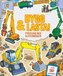 Bygg och lasta : pysselbok med klistermärken